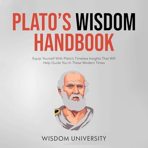 Plato's Wisdom Handbook by Wisdom University Plato's Wisdom Handbook by Wisdom University