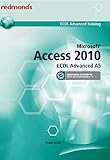  ECDL ADVANCED ACCESS 2010 A5 - Syllabus 2.0: redmond\'s ECDL Advanced Training (Aus rechtlichen Gründen ist ein Verkauf in die BRD nicht gestattet)