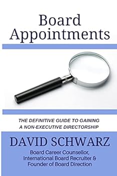 Paperback Board Appointments: The Definitive Guide to Gaining a Non-Executive Directorship Book