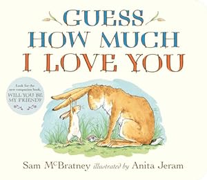 Book cover Guess How Much I Love You: (An Ideal Gift for Mothers Day & Baby Showers, and Bedtime Story for Babies & Toddlers)