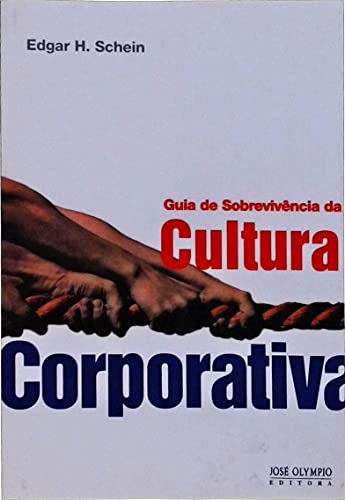 Guia De Sobrevivencia Da C. Corpora - Schein, Edgar H.