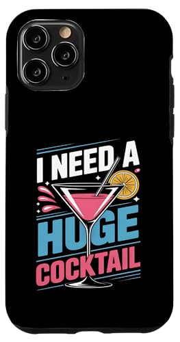 I Need A Huge Coctail Funny Adult Humor Funny Drinking Quote X}zP[X iPhone 11 Pro p