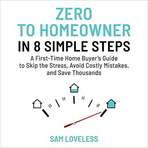 Zero to Home Owner in 8 Simple Steps by Sam Loveless episode artwork