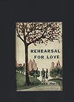 Rehearsal for Love B004LSS68U Book Cover