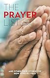 The Prayer List: ...and Other True Stories of How Families Pray