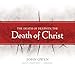 The Death of Death in the Death of Christ