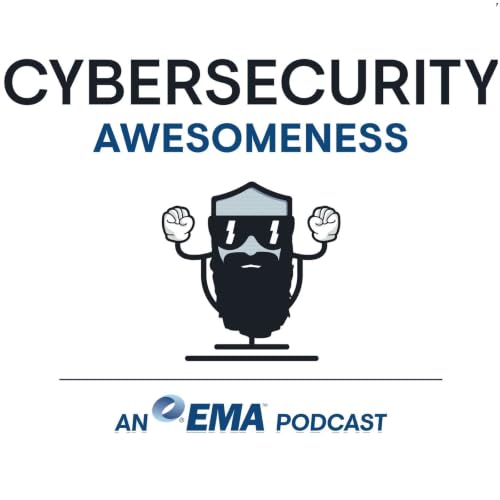 Cybersecurity Awesomeness Podcast - Episode 168