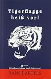  Tigerflagge heiß vor!