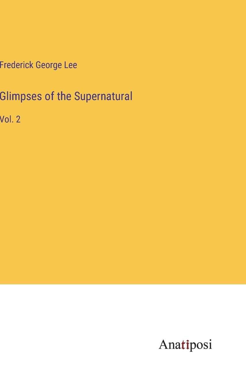 Glimpses of the Supernatural: Vol. 2