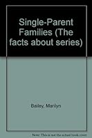 Single-Parent Families (The Facts About Series) 0896864375 Book Cover