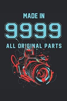 MADE in 9999 : Photographer Notebook : Lined Journal for Best Photography Ideas (6 X 9 )