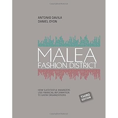 Malea Fashion District: How Successful Managers Use Financial Information to Grow Organizations Paperback &ndash; Abridged, June 26, 2018