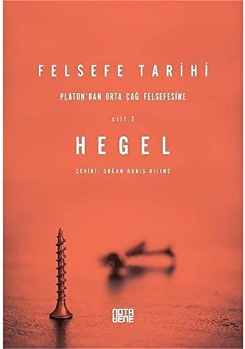 Felsefe Tarihi 2. Cilt: Platon’dan Orta Çağ Felsefesine