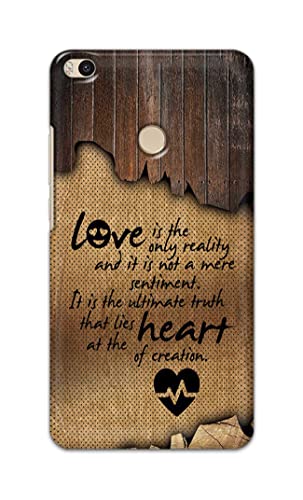 Image of PRINTFIDAA Love is The Only Reality and It is Not Mere Sentiment Printed Designer Hard Case for Mi Max 2 (6.44 inch) Back Cover -(e) RPM1010