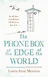  The Phone Box at the Edge of the World: An unforgettable, moving novel of loss, love and hope, inspired by true events