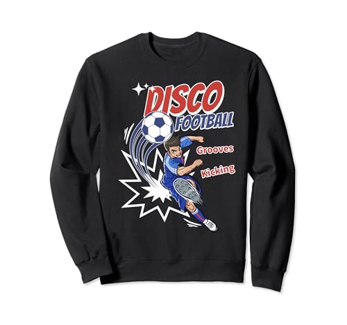 Image of Football Soccer Sports Retro Funny Game Grooves Disco Kicks Sweatshirt