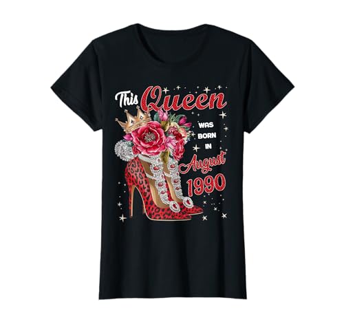 Esta Reina Nació en Agosto 1990 Agosto Cumpleaños Mujeres Camiseta