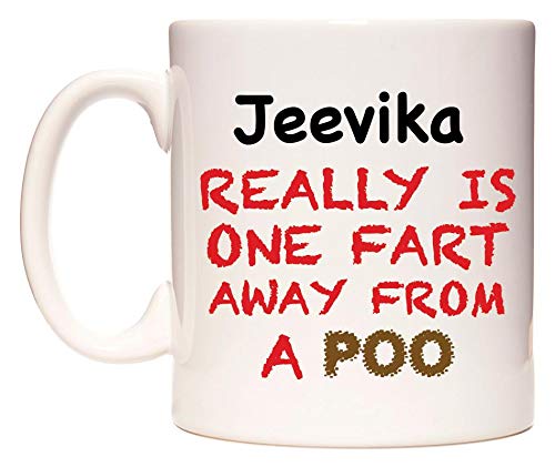 WeDoMugs Jeevika Really is ONE Fart Away from A Poo - Ceramic 11oz Coffee Tea Gift Mug Cup