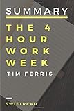 Summary: The 4-Hour Workweek by Tim Ferris