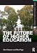 The Future of Higher Education (Framing 21st Century Social Issues)