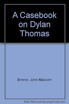 A Casebook on Dylan Thomas