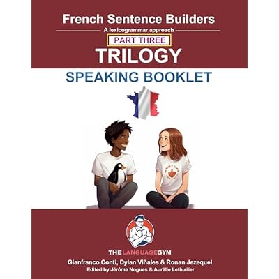 French Sentence Builders - TRILOGY - Part 3 - SPEAKING BOOKLET