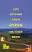 Life Lessons from Byron