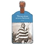 The Sun Shines Not On Us, But in Us Luggage Tag in Blue | Leatherette Bag Tag | Inspirational Travel Gift