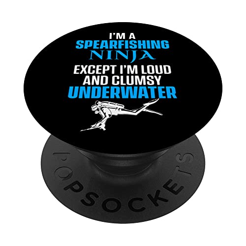 Im A Spearfishing Ninja Except Im Loud And Clumsy Underwater PopSockets Swappable PopGrip, Black