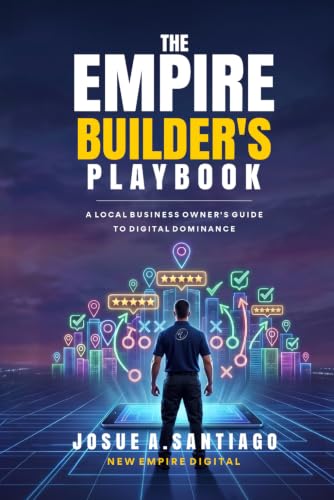 The Empire Builder's Playbook: A Local Business Owner's Guide to Digital Dominance image 2