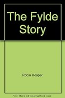 The Fylde Story 0951399616 Book Cover
