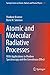 Atomic and Molecular Radiative Processes: With Applications to Modern Spectroscopy and the Greenhouse Effect (Springer Series on Atomic, Optical, and Plasma Physics, 108)