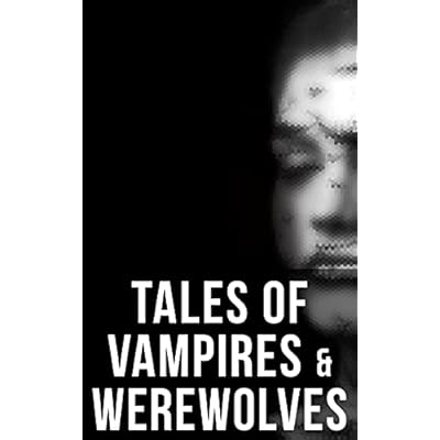 Tales of Vampires & Werewolves
