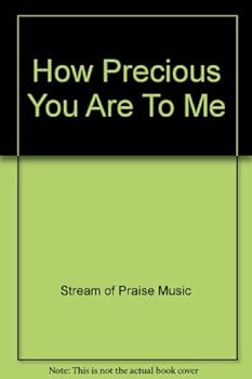 Unknown Binding How Precious You Are To Me Book