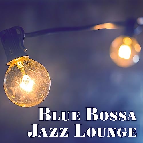 Blue Bossa Jazz Lounge Melancholy Chill, Jazz Music