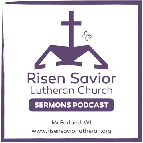 Risen Savior Lutheran Church Sermons Titelbild