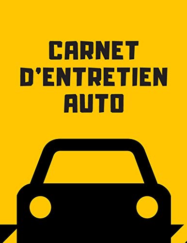 carnet d'entretien auto: Livret pour suivre la maintenance de votre véhicule Tous les marques (French Edition)