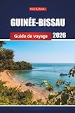 Guinée-Bissau Guide De Voyage 2026: Découvrez les plages, la culture...