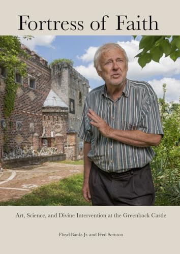 Fortress of Faith: Art, Science, and Divine Intervention at the Greenback Castle - image 1