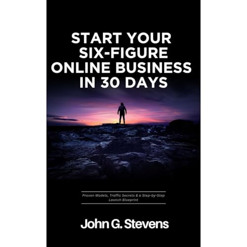 Start Your Six-Figure Online Business in 30 Days Audiolibro Por John Stevens arte de portada