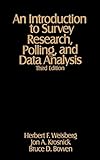 An Introduction to Survey Research, Polling, and Data Analysis