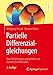 Partielle Differenzialgleichungen: Eine Einführung in analytische und numerische Methoden Analytische günstig Kaufen-Partielle Differenzialgleichungen: Eine Einführung in analytische und numerische Methoden