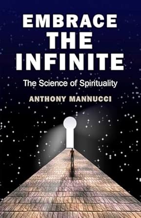 Embrace the Infinite: The Science of Spirituality Reprint Edition-Wow! eBook