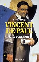 Vincent de Paul: Le precurseur 2226104909 Book Cover