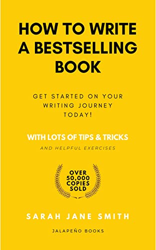 How to Write a Bestselling Book: With lots of tips & tricks - Kindle ...