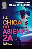 La chica del asiento 2A (Spanish Edition) 8410424487 Book Cover
