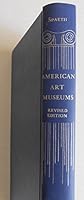 American art museums;: An introduction to looking B0006BWMFE Book Cover