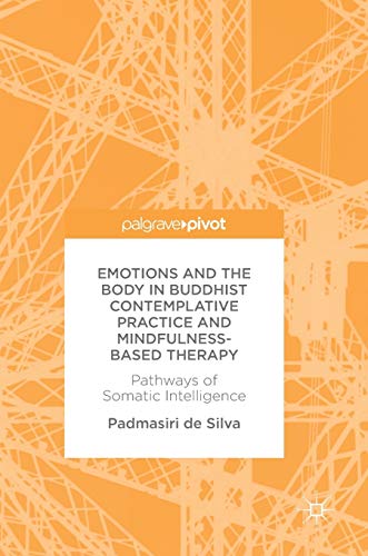 Emotions and The Body in Buddhist Contemplative Practice and Mindfulness-Based Therapy: Pathways of Somatic Intelligence