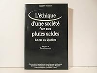 L'ethique d'une societe face aux pluies acides: Le cas du Quebec 2763774601 Book Cover