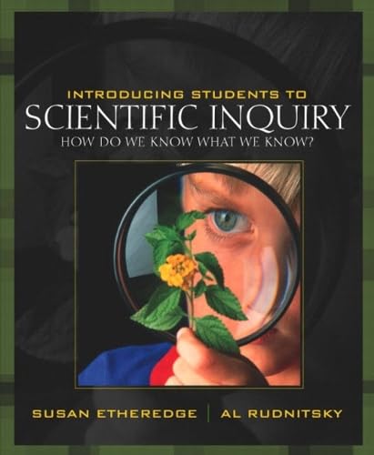 Introducing Students to Scientific Inquiry: How Do We Know What We Know?